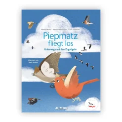 Piepmatz fliegt los - Unterwegs mit den Zugvögeln